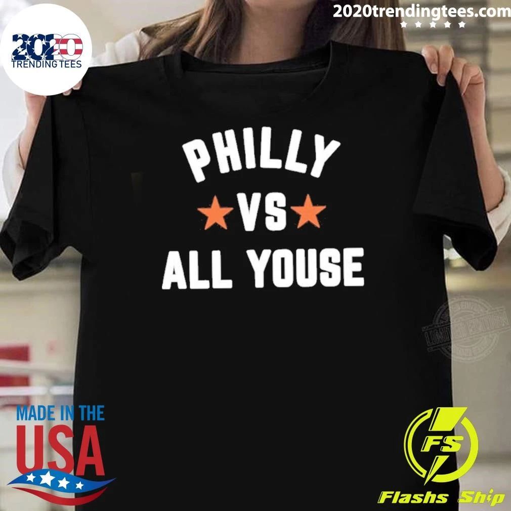 Philly Vs. All Youse Shirt