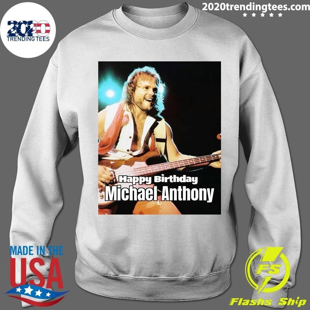 Happy 72nd Birthday, Van Halen Bassist Michael Anthony Shirt