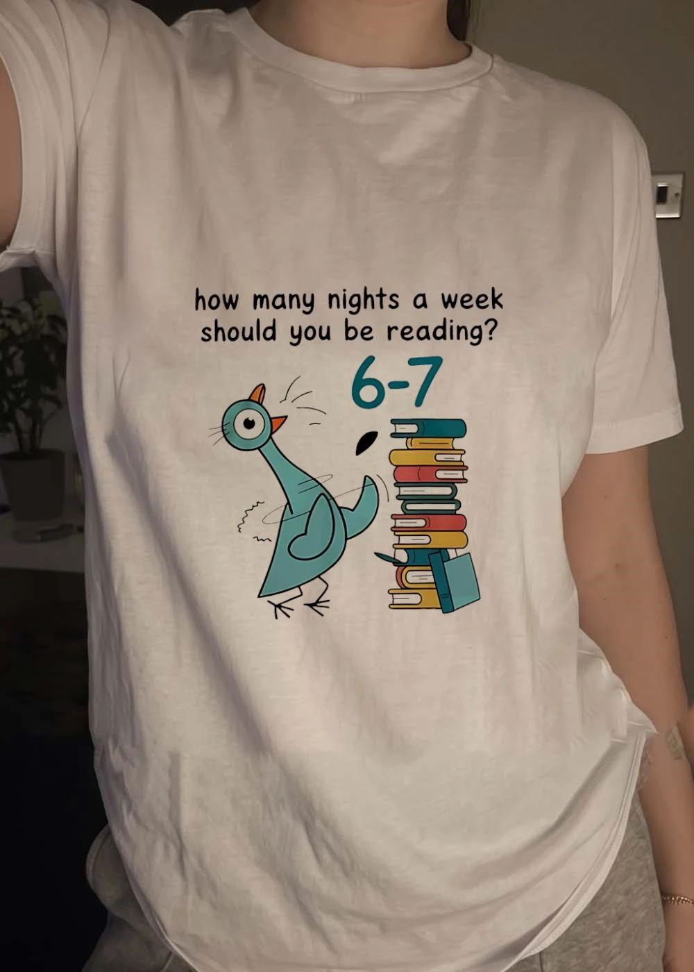Reading Tips From The Pigeon How Many Nights A Week Should You Be Reading 6-7 T-Shirt
