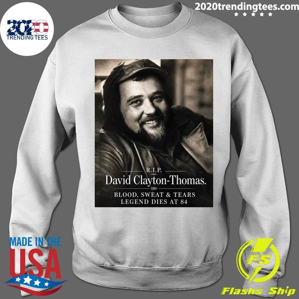 R.I.P. David Clayton-Thomas Blood, Sweat & Tears Legend Dies At 84 Shirt