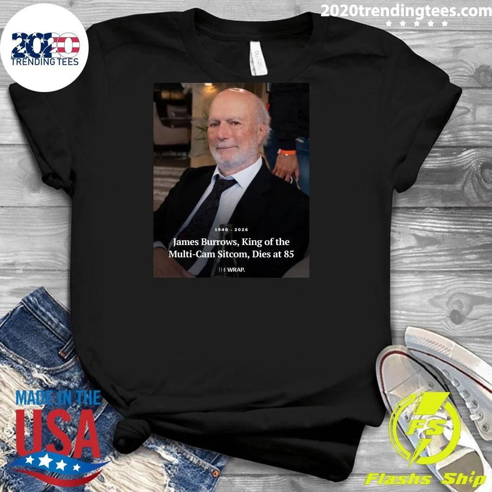 1940-2026 James Burrows, King of the Multi-Cam Sitcom, Dies at 85 Shirt