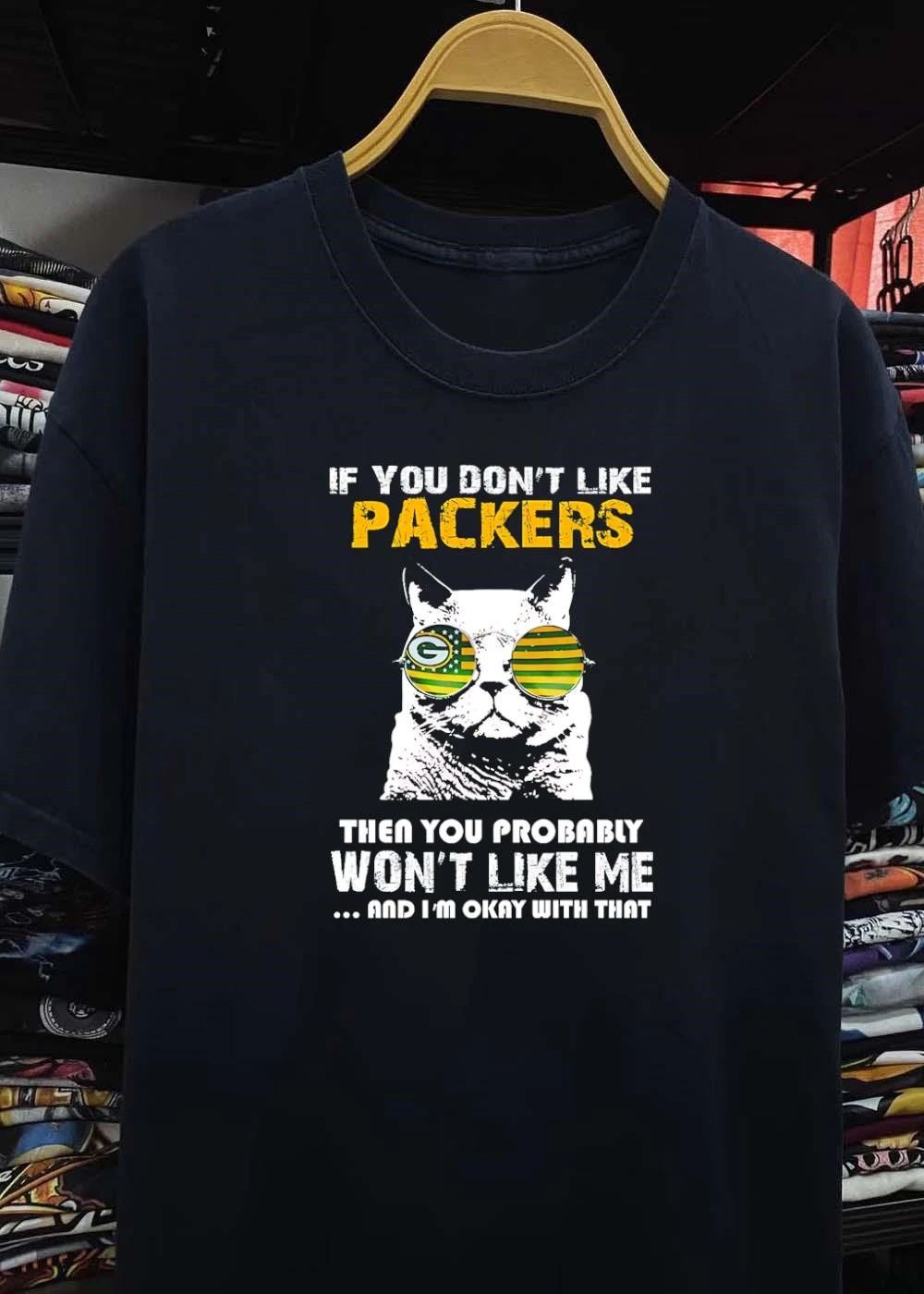 Cat Wear Sunglasses If You Don’t Like Then You Won’t Me Green Bay Packers shirt