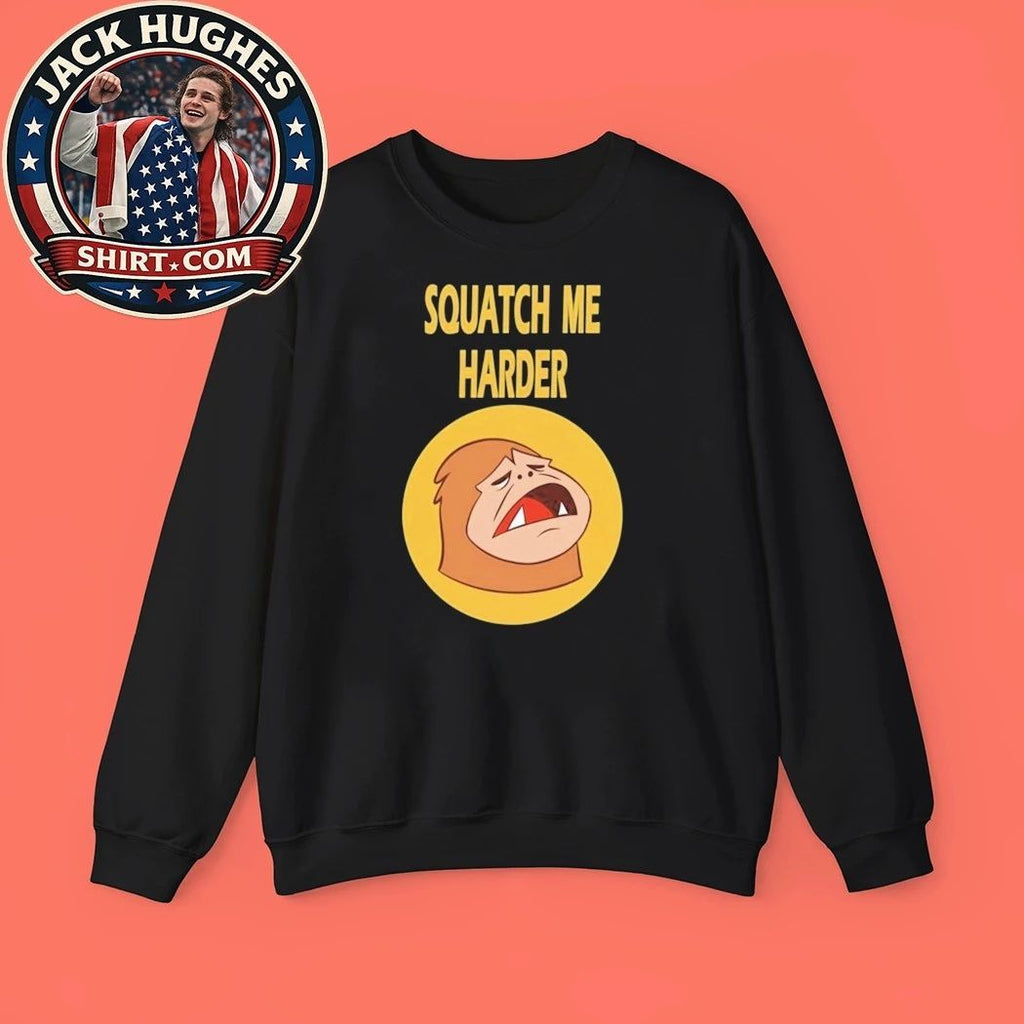 Squatch Me Harder Bigfoot Women Shirt
