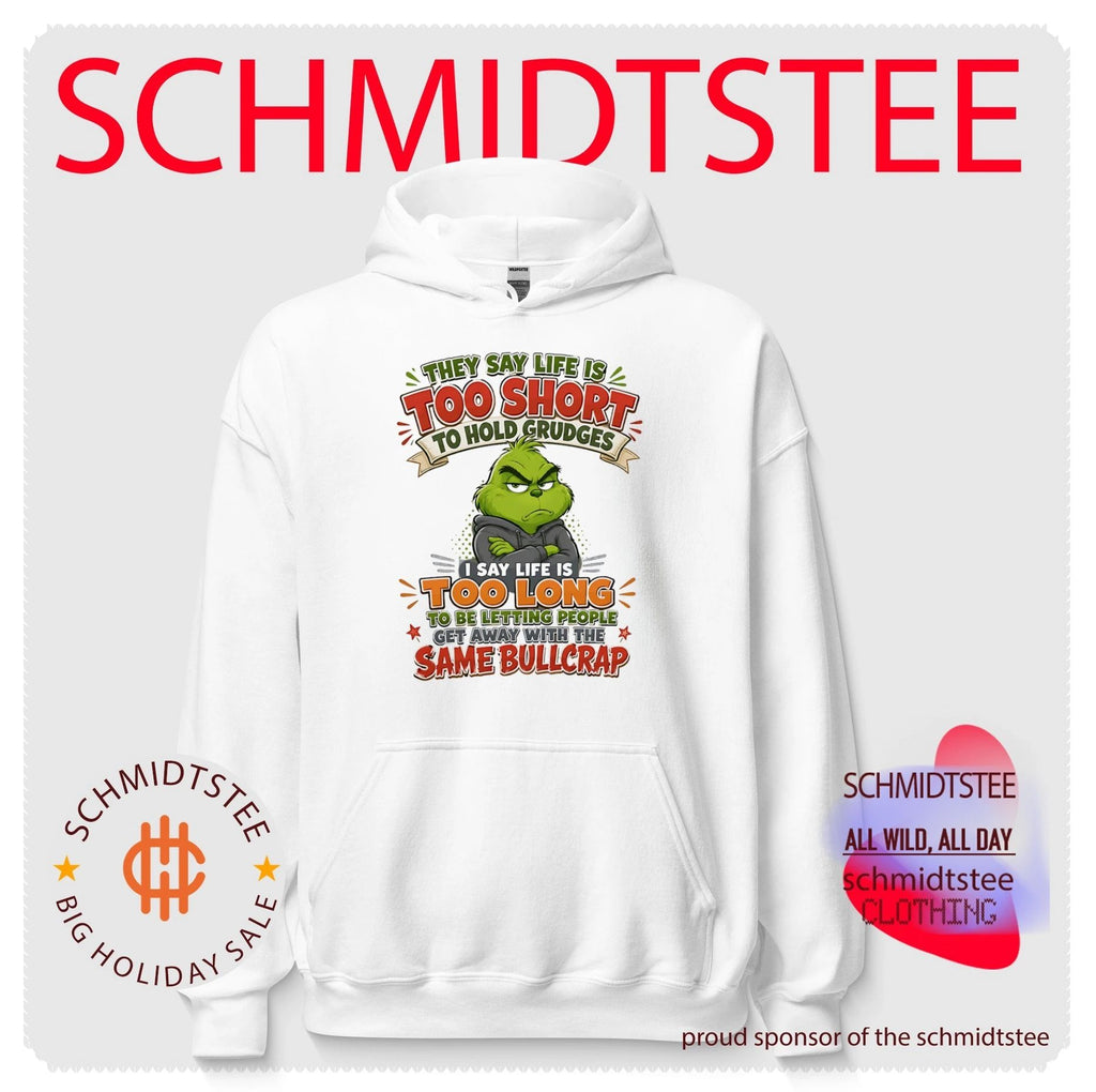 The Grinch Life Is Too Long to Hold Grudges shirt