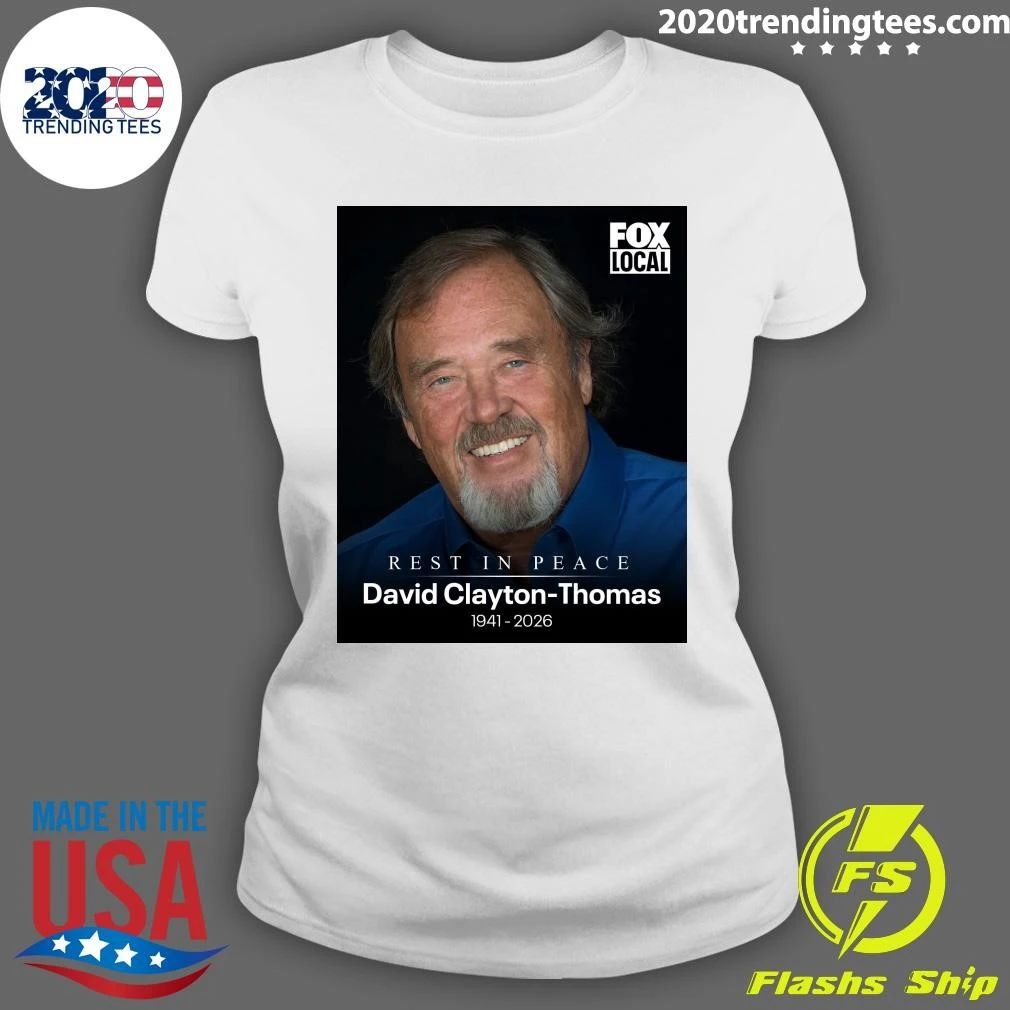 Rest In Peace David Clayton-Thomas 1941-2026 Shirt