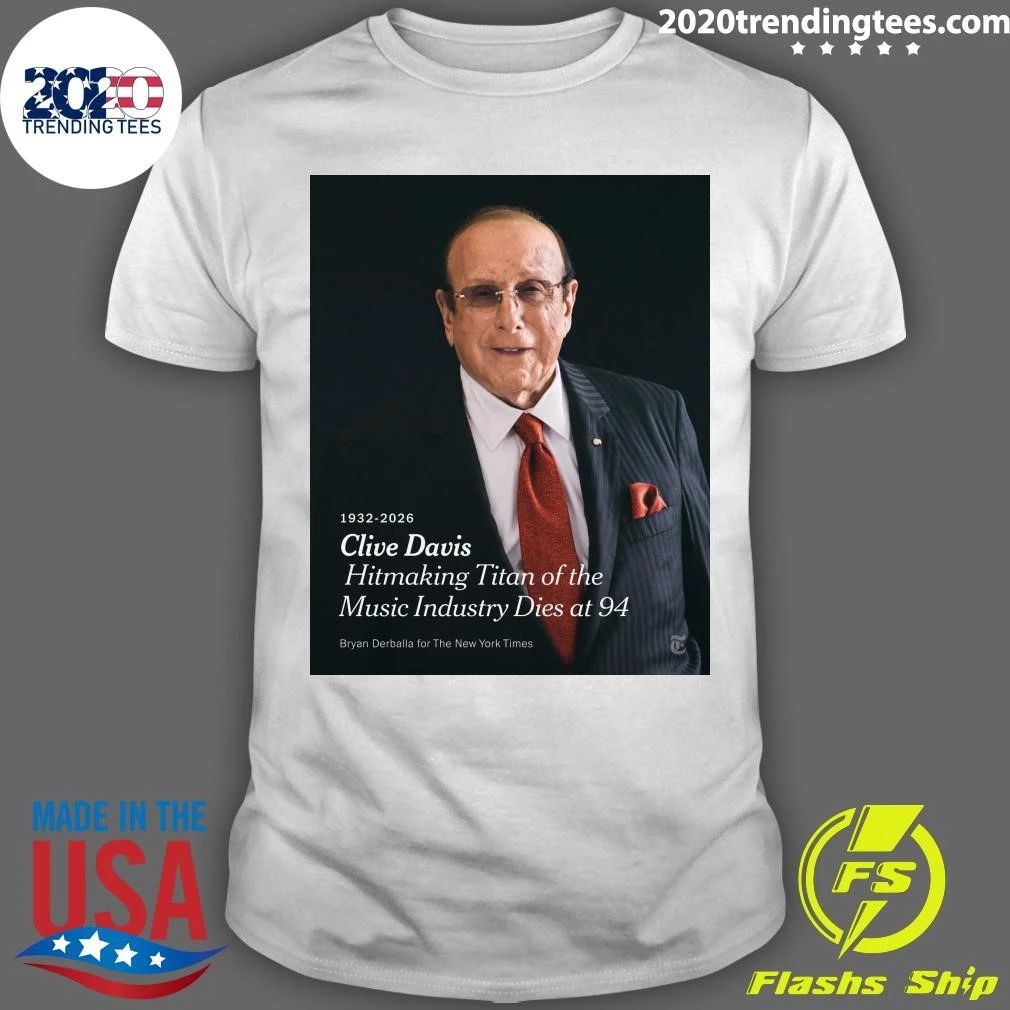 Clive Davis Hitmaking Titan Of The Music Industry Dies At 94, 1932-2026 Shirt