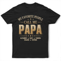 My Favorite People Call Me - Personalized T Shirt