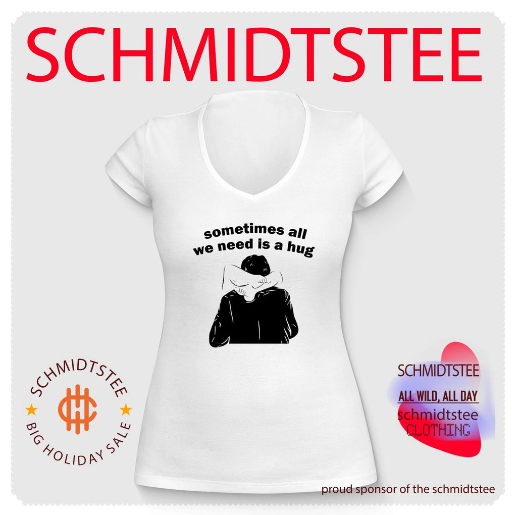 Sometimes All We Need Is A Hug Shirt