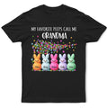 My Favorite Peeps Call Me Grandma Mom - Personalized T Shirt