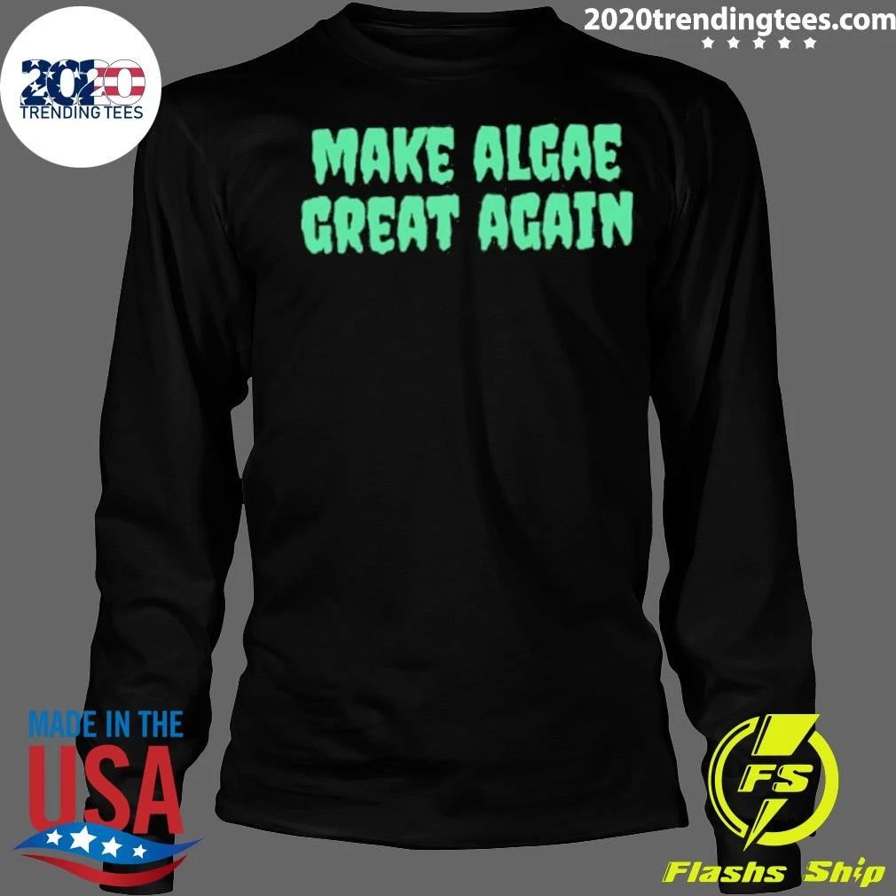 Make Algae Great Again Shirt
