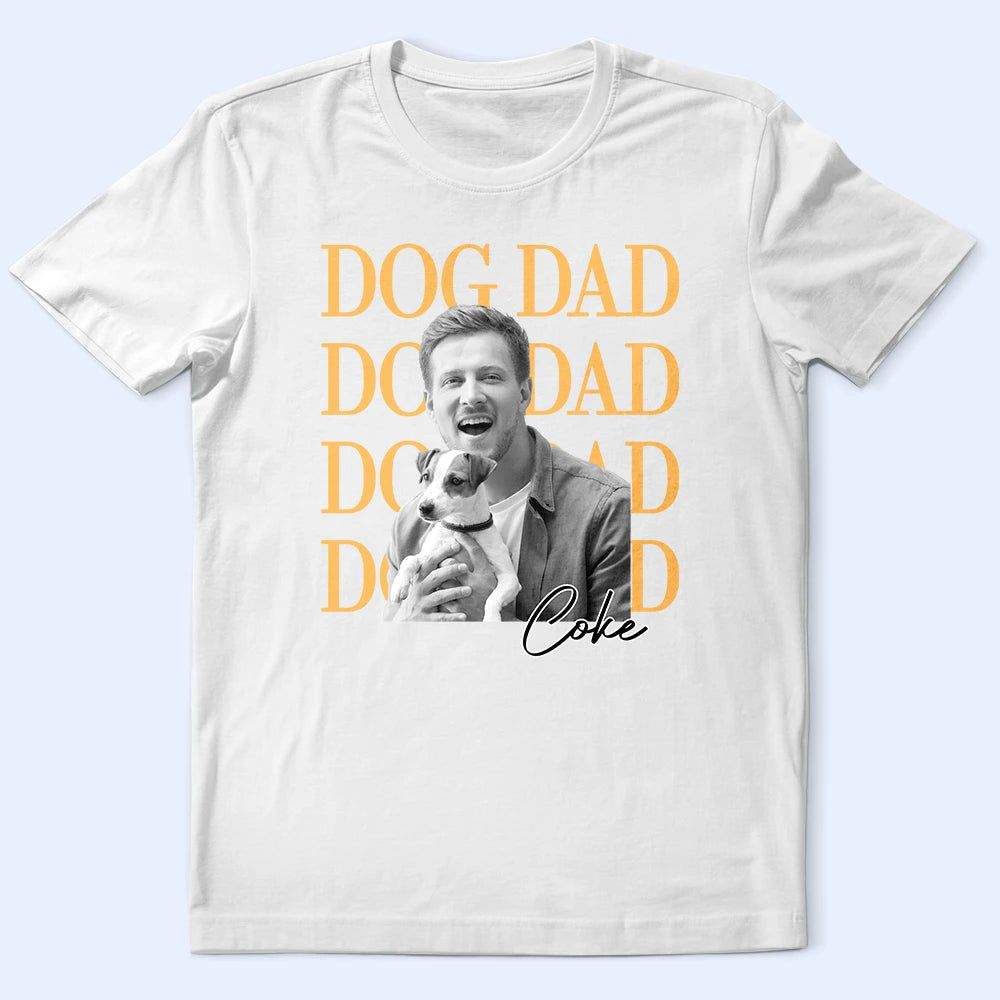 Custom Photo Pet Lovers Pet Mom Pet Dad Lovely Portrait - Personalized T Shirt