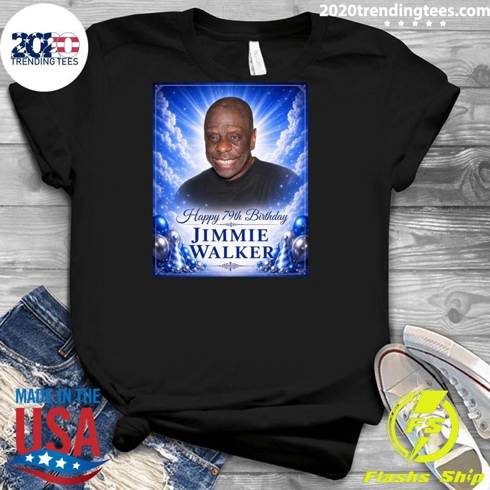 Happy 79th Birthday Jimmie Walker Shirt