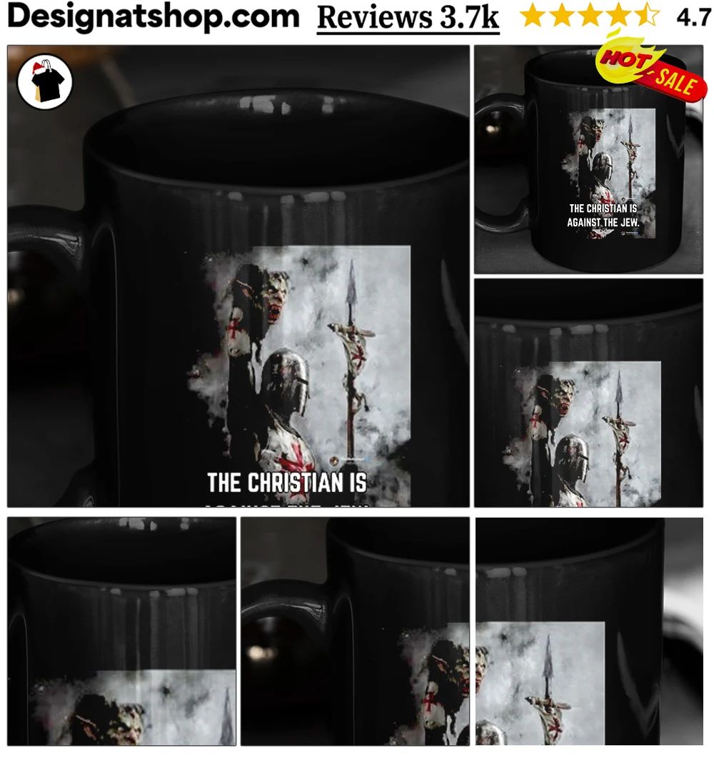 The Christian Is Against The Jew shirt