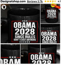 Barack Obama 2028 Since Rules Don’t Exist Anymore Novelty ParodyShirt