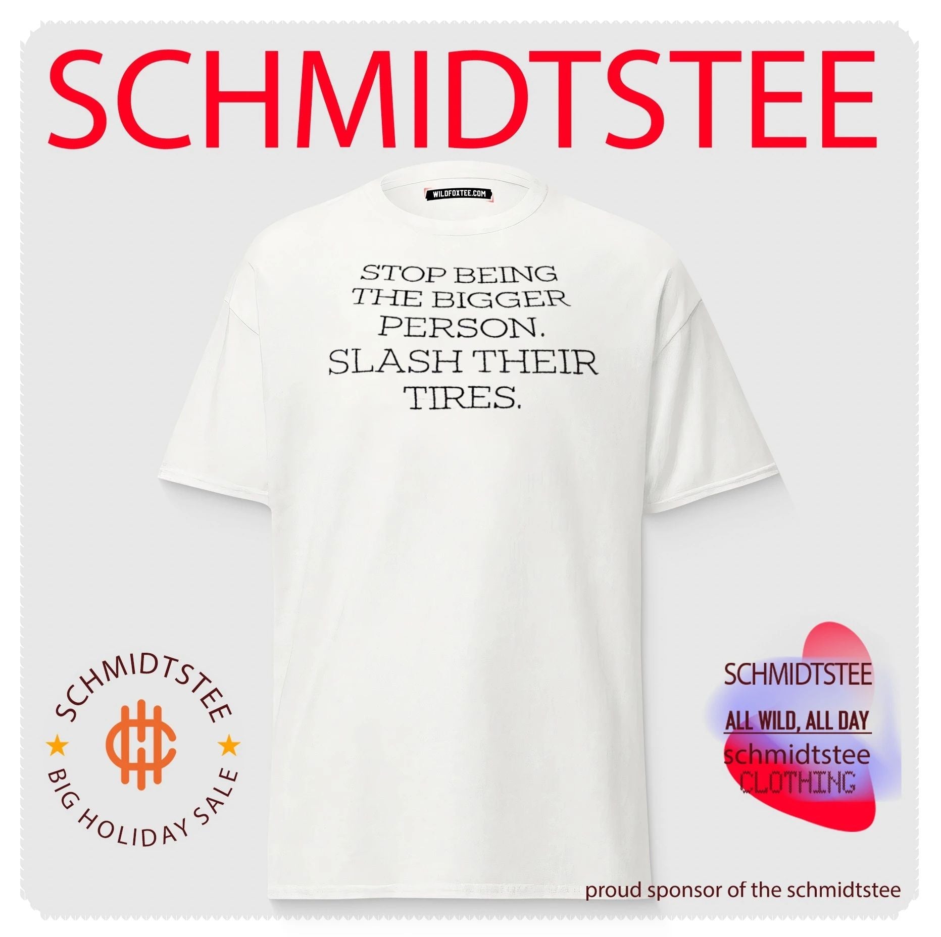 Stop being the bigger person slash their tires shirt