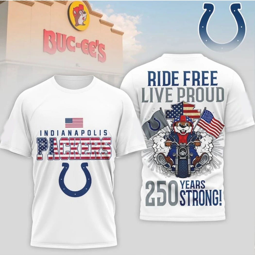 Indianapolis Colts x Buc ee’s Ride Free Live Proud 250 Years Strong Logo Two Sided Shirt