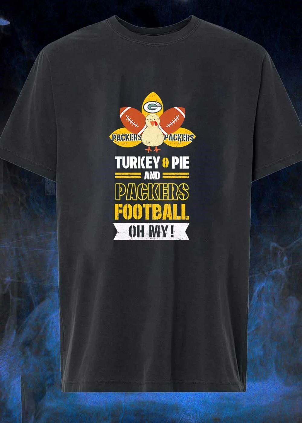 Green Bay Packers Apparel Turkey Pie Football Oh My Packers Shirt