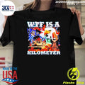 Patriotic Usa Eagle Wtf Is A Kilometer Independence Day Shirt