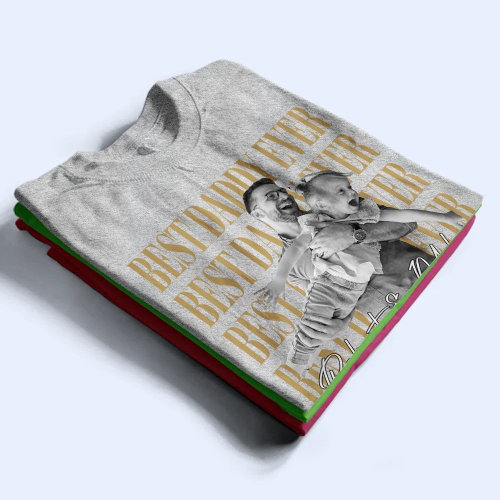 Custom Photo Best Dad Ever Ever Ever Vintage - Personalized T Shirt