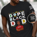 Dope Black Dad With Kids' Names On Sleeve - Personalized T Shirt