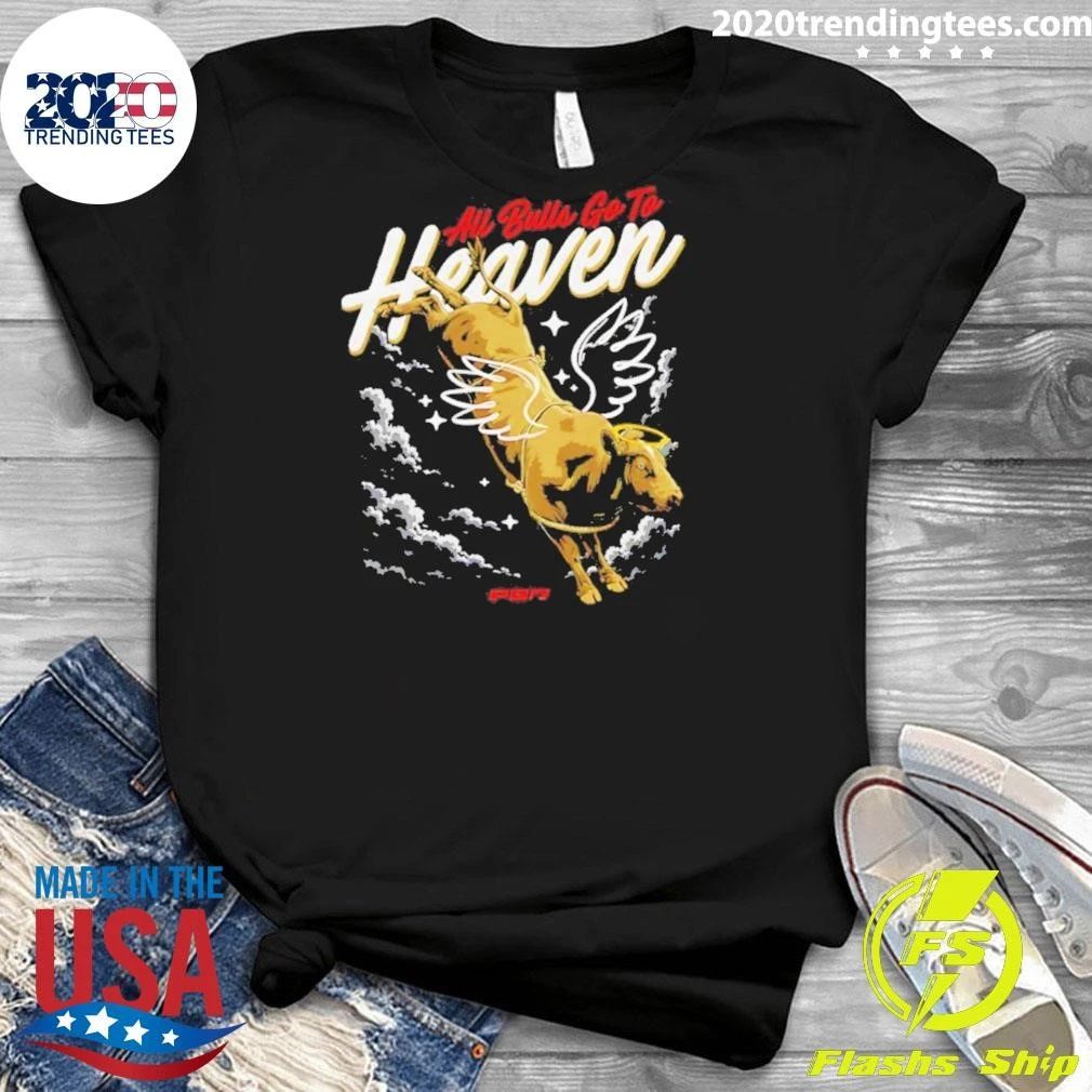 Pbr All Bulls Go To Heaven Shirt