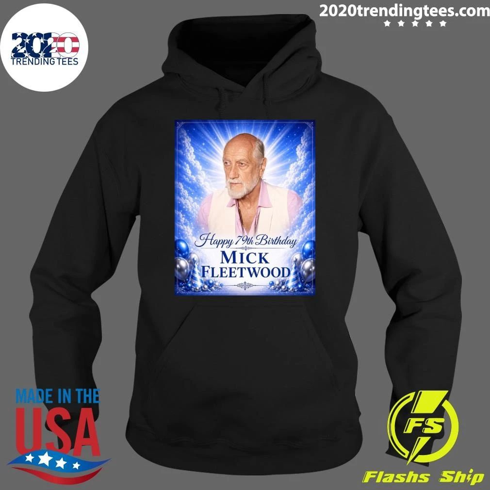 Happy 79th Birthday Mick Fleetwood Shirt