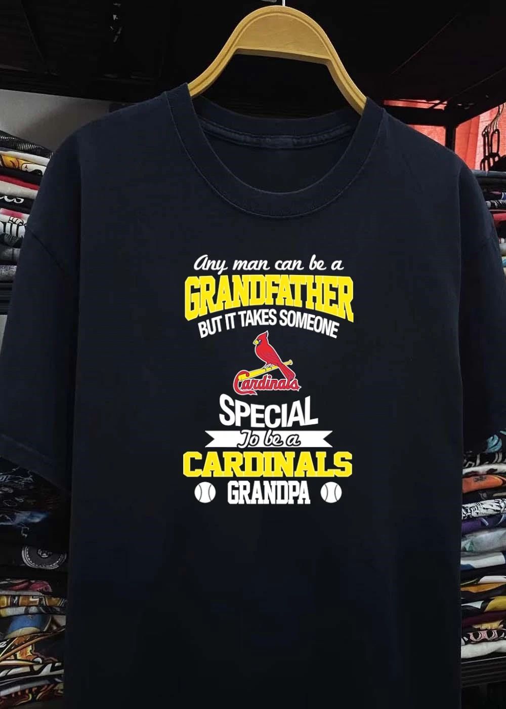 Any Man Can Be A Grandfather But It Takes Someone Special To Be A Cardinals Grandpa St. Louis Cardinals Grandpa shirt