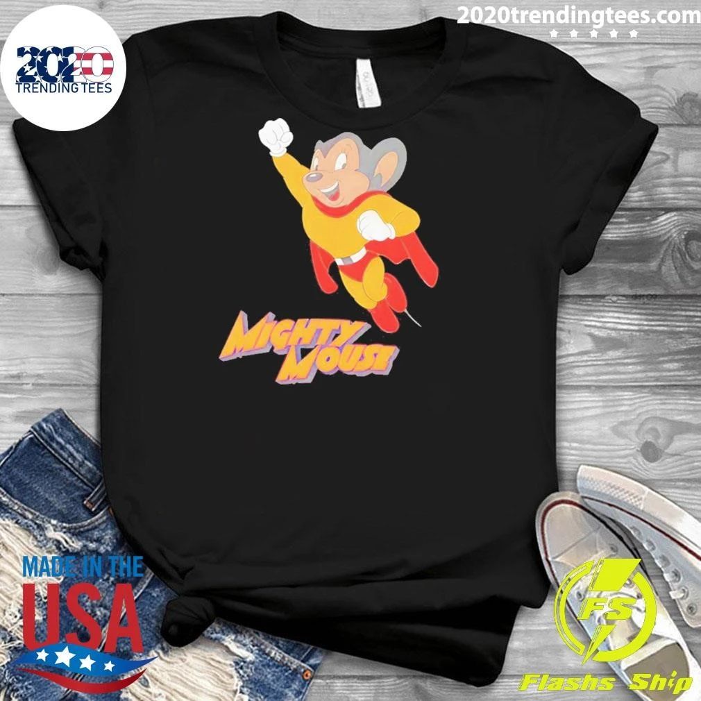 Mighty Mouse Here I Come To Save The Day Shirt