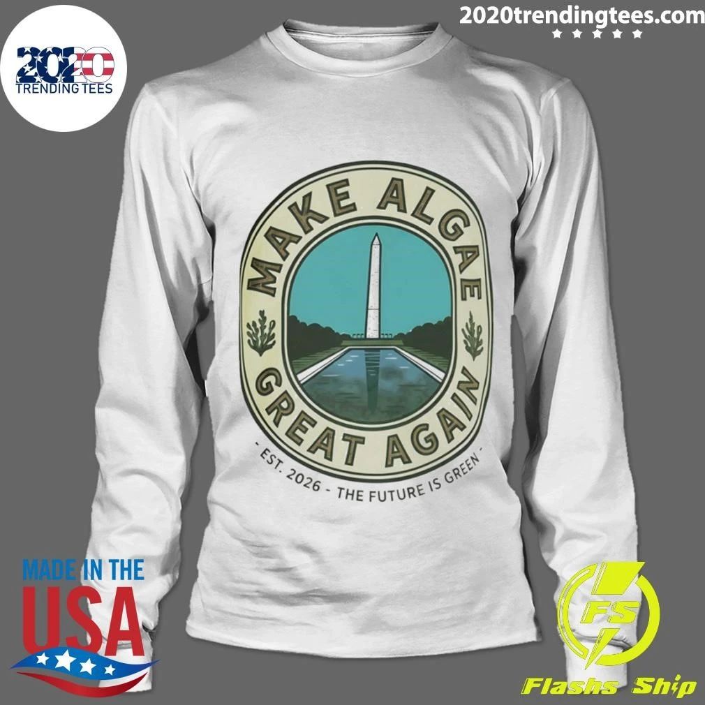 Make Algae Great Again Est 2026 The Future Is Green Shirt