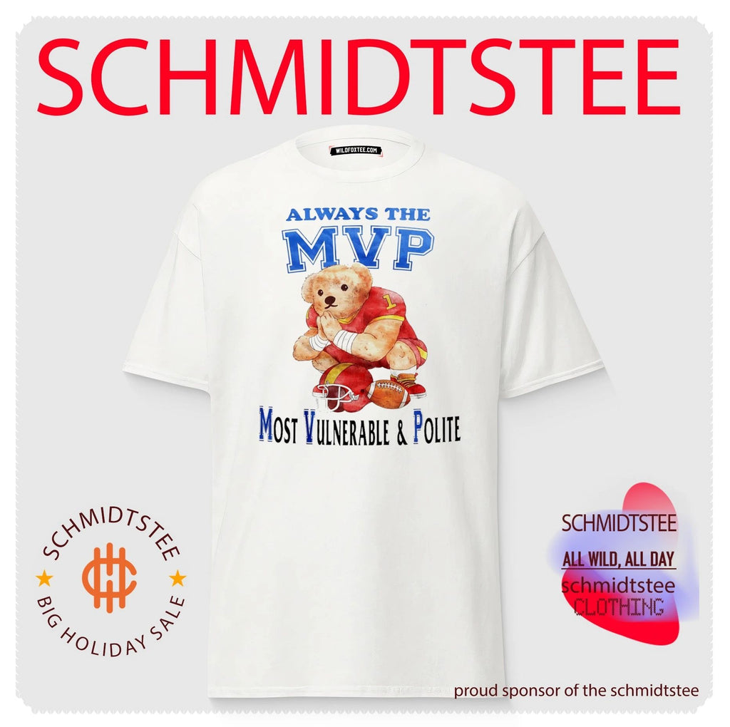 Always the MVP Most Vulnerable and Polite Football Teddy Bear shirt