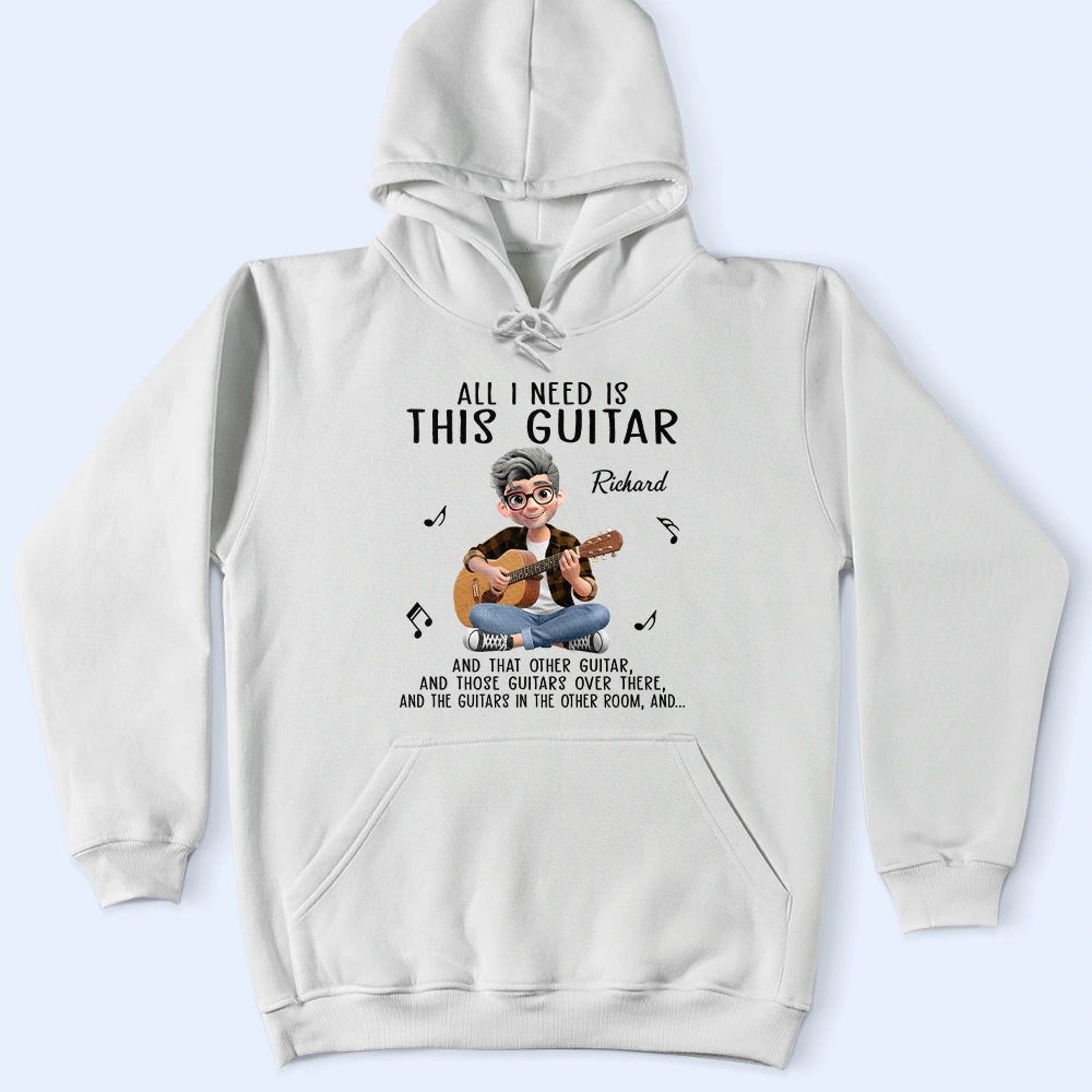 All I Need Is This Guitar - Personalized T Shirt