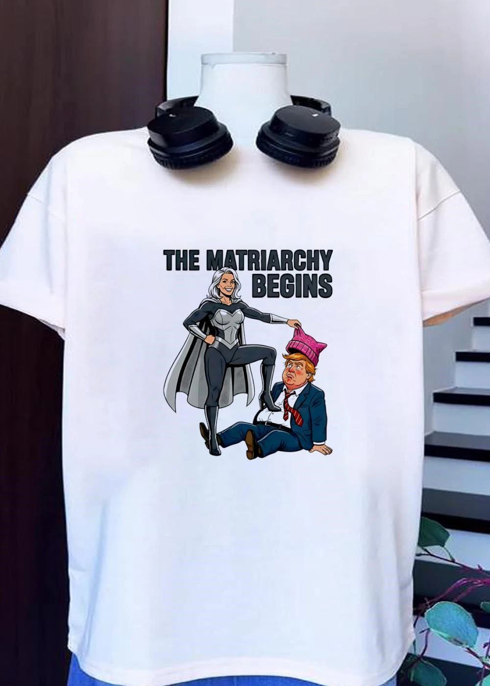 The Matriarchy Begins Superhero Dominating Politician T-Shirt