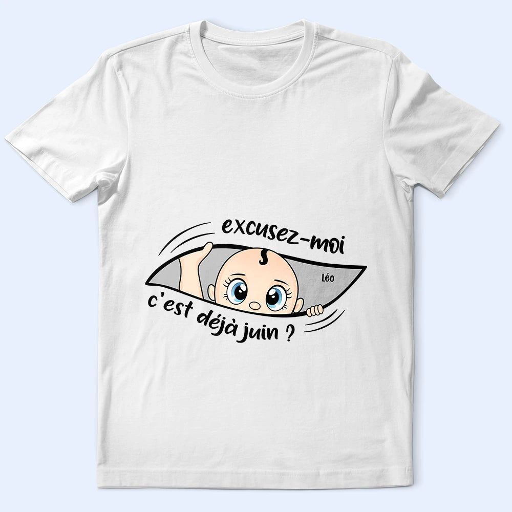 Excusez-Moi C’est Déjà L’heure - Pour Future Maman - T-Shirt Personnalisé