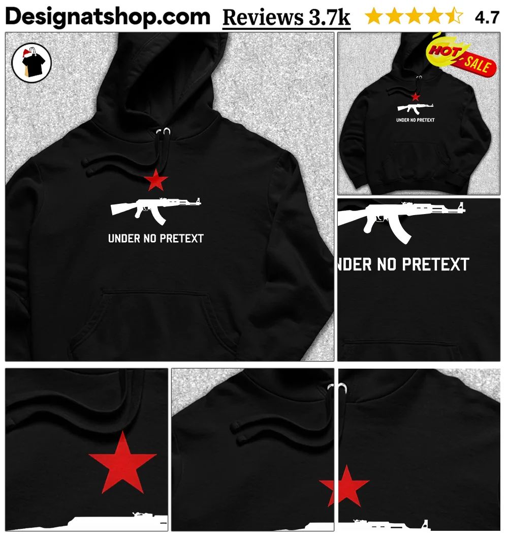 Ak rifle firearm red star Under No Pretext shirt