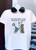 Reading Tips From The Pigeon How Many Nights A Week Should You Be Reading 6-7 T-Shirt
