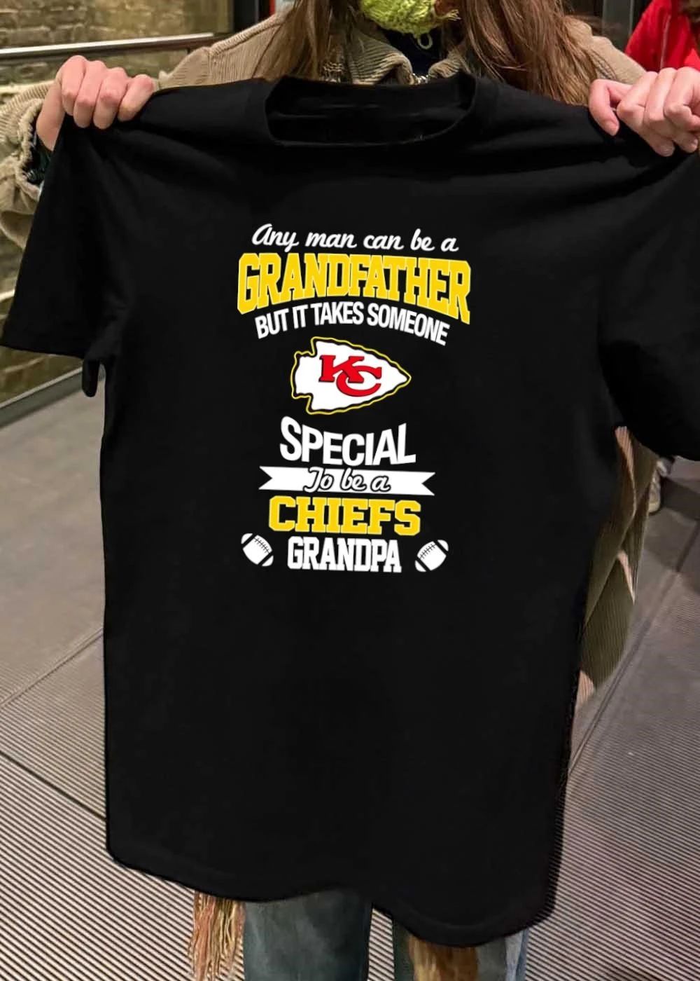 Any Man Can Be a Grandfather but It Takes Someone Special to Be a KC Chiefs shirt