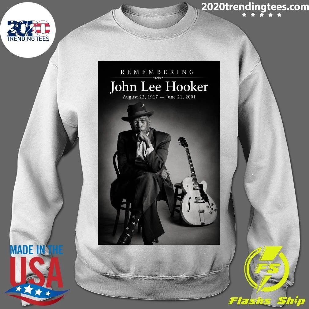 Remembering John Lee Hooker August 22, 1917 — June 21, 2001 Shirt
