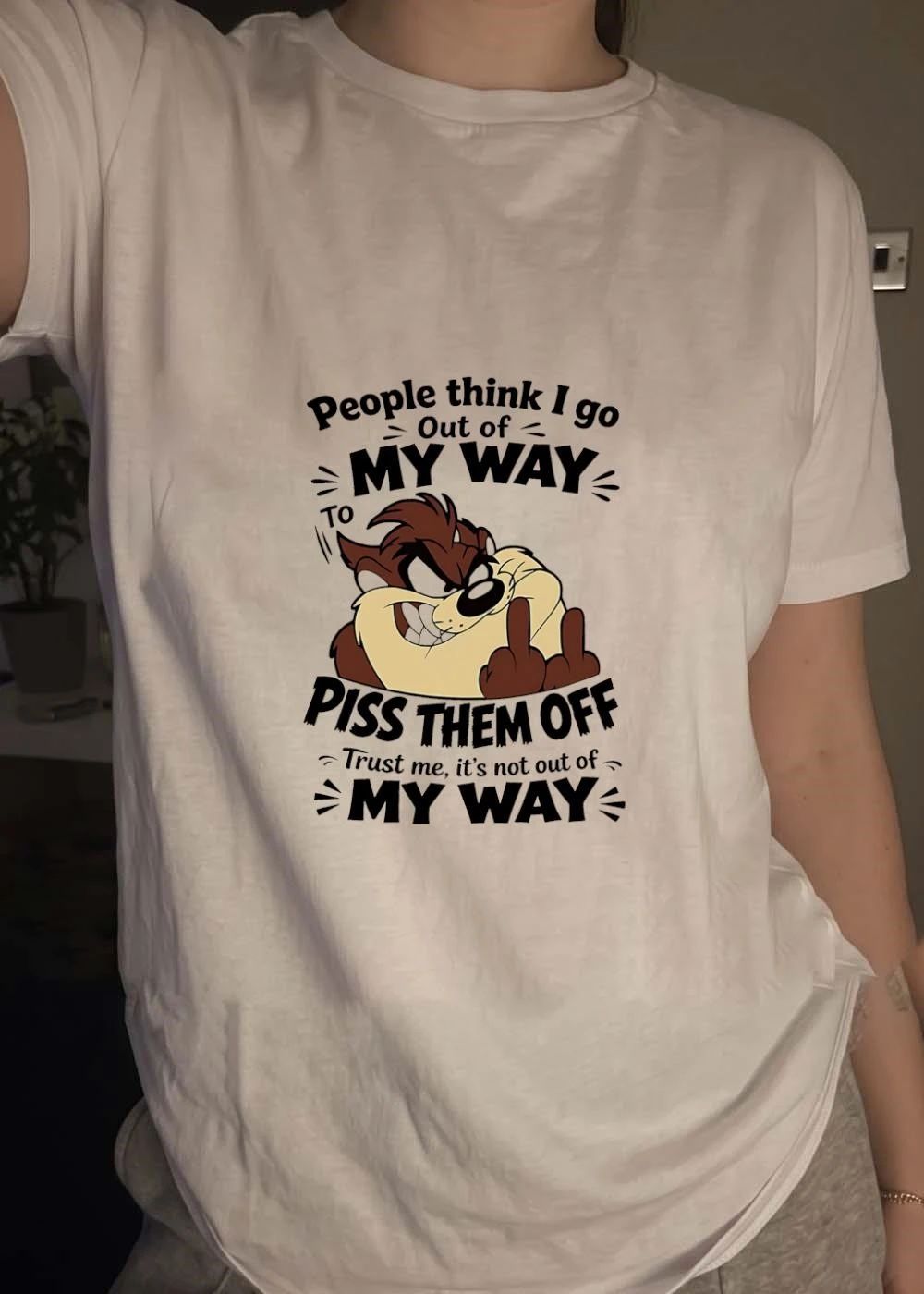 Taz Middle Finger Attitude People Think I Go Out of My Way to Piss Them Off T-Shirt