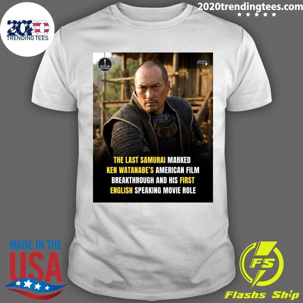 The Last Samurai Marked Ken Watanabe’s American Film Breakthrough and His First English Speaking Movie Role Shirt