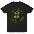 One Dad To Rule Them All Custom Name Ring - Personalized T Shirt