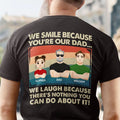I Laugh Because There's Nothing You Can't Do About It - Personalized T Shirt