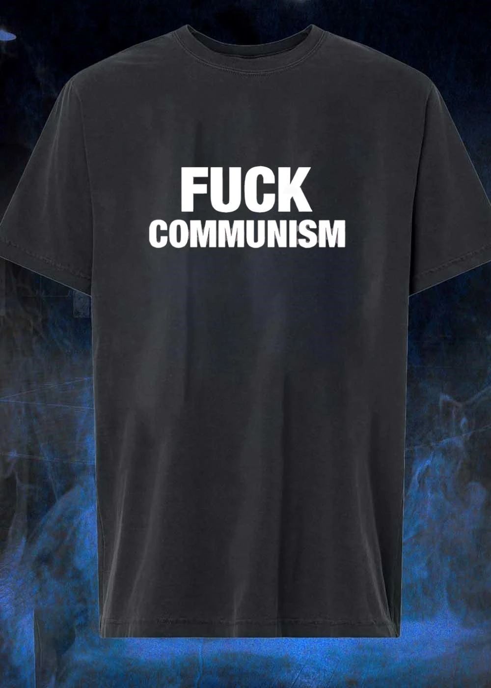 Anti-Communist Political Statement Fuck Communism T-Shirt