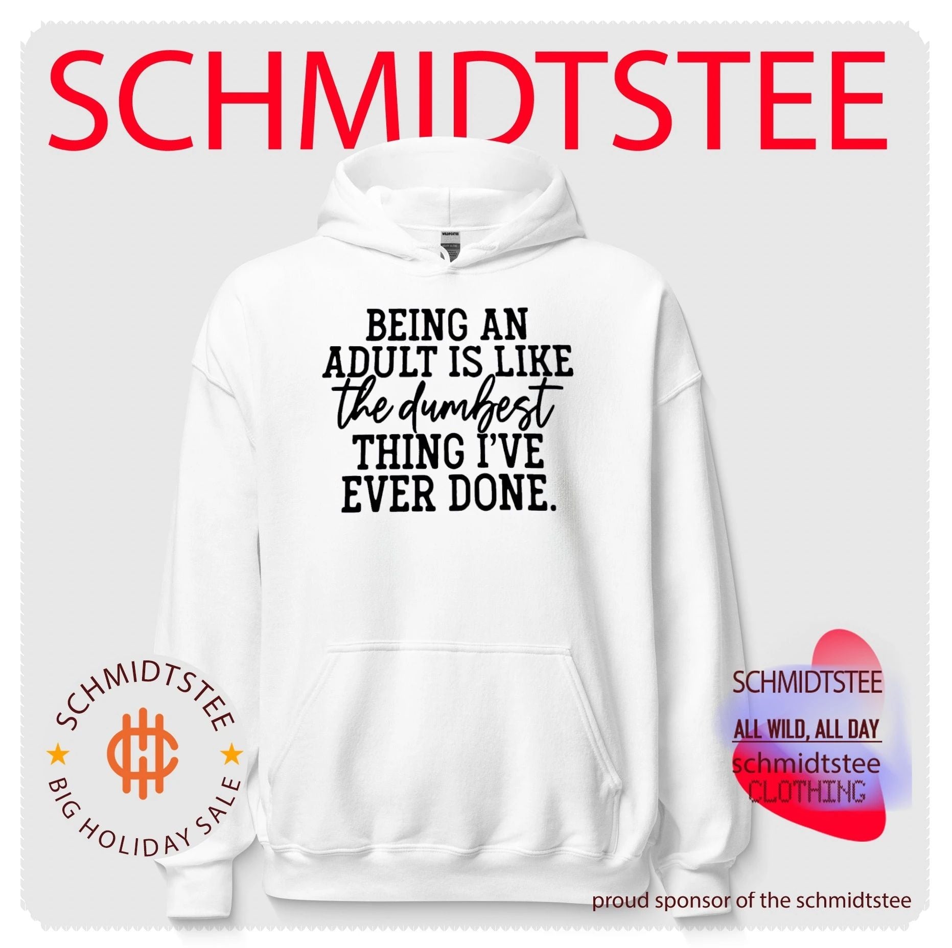 Being an adult is like the dumbest thing I’ve ever done shirt