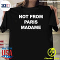 Not From Paris Madame Minimalist Streetwear Shirt