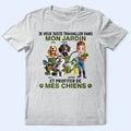 Je Veux Juste Travailler Dans Mon Jardin - T-Shirt Personnalisé