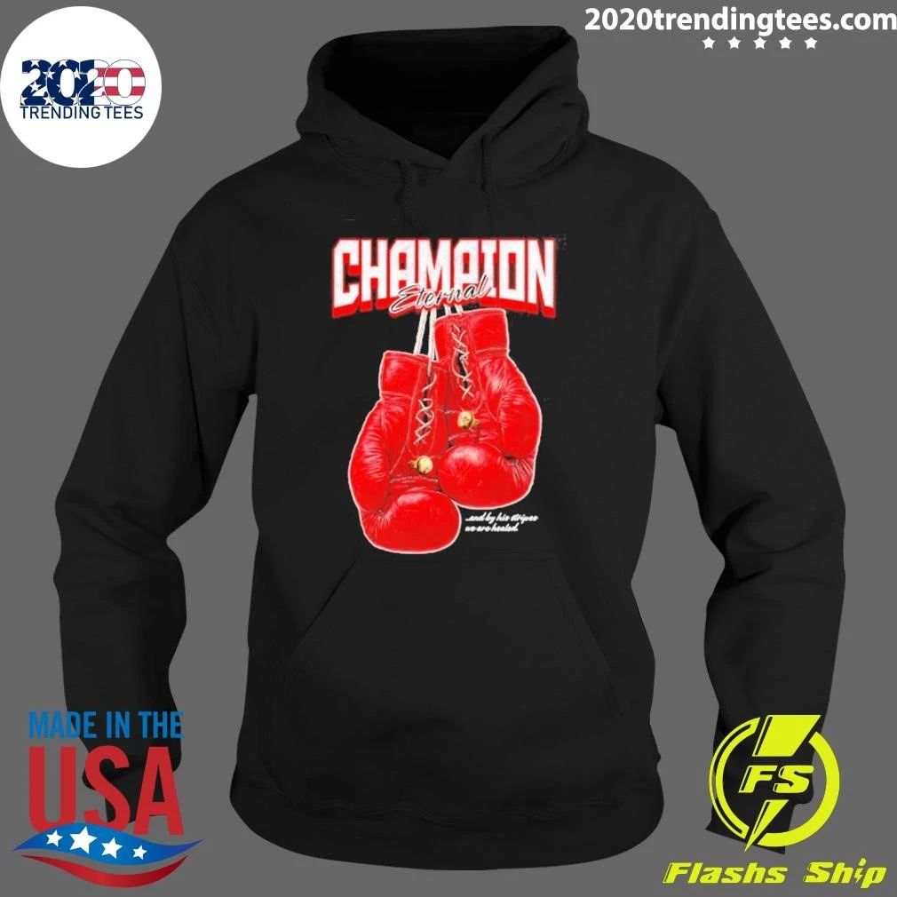 Champion Eternal And By His Stripes We Are Healed Boxing Gloves Shirt