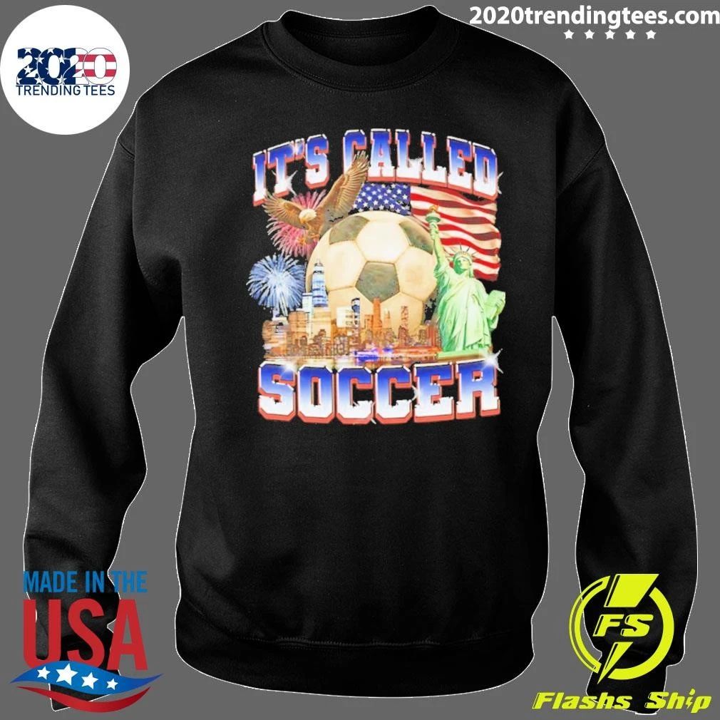 U.s. It’s Called Soccer Shirt
