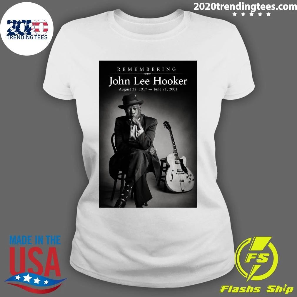 Remembering John Lee Hooker August 22, 1917 — June 21, 2001 Shirt