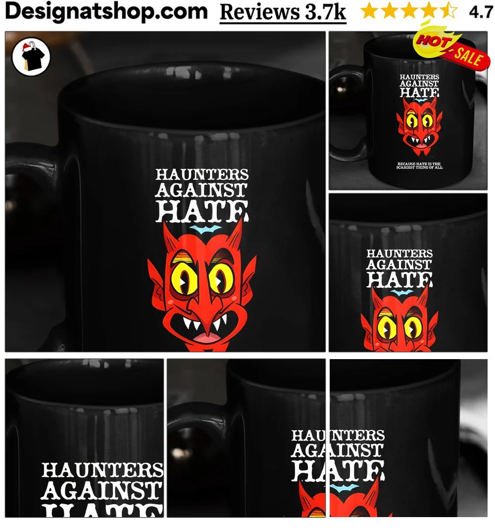 Devil monster mask Haunters Against Hate because hate is the scariest shirt