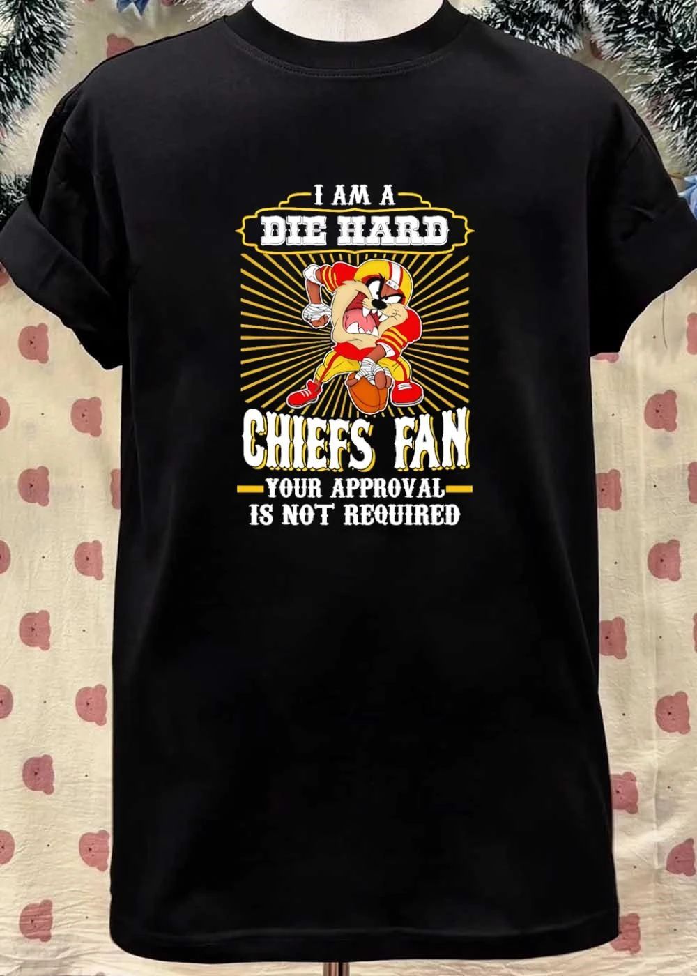 Die Hard Taz Football Your Approval Is Not Required Kansas City Chiefs Shirt